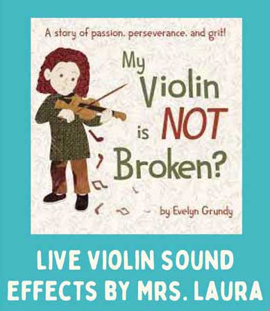 A story of passion, perseverance, and grit! My violin is Not broken? Live violin sound effects by Mrs. Laura